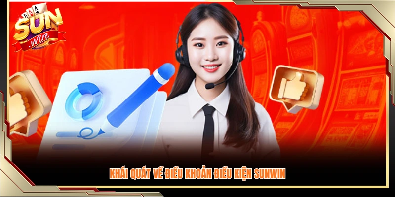 Giới thiệu chung về bộ điều khoản sử dụng tại Sunwin