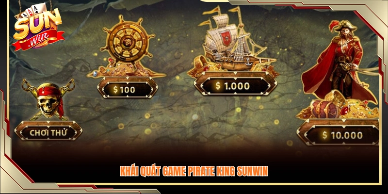 Tổng quan về tựa slot Pirate King Sunwin